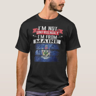 T-shirt Drapeau d'état du Maine Je ne suis pas hostile Je
