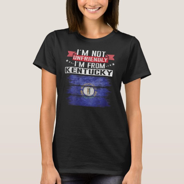 T-shirt Drapeau du Kentucky Je ne suis pas hostile Je vien (Devant)