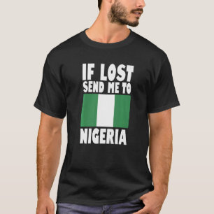 T-shirt Drapeau du Nigeria Si perdu envoyez-moi au Nigeria