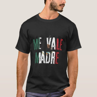 T-shirt Drapeau mexicain Me Vale Madre