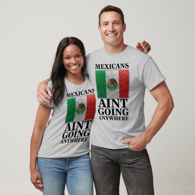 T-shirt Drapeau mexicain : Mexicains Montent N'Importe Où  (Unisexe)