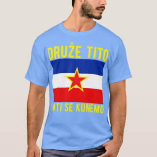 T-shirt Drapeau yougoslave Balkans RSFRY Josip Broz Tito Y