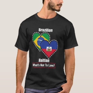 T-shirt Drapeaux brésiliens haïtiens du cœur Qu'est-ce qu'