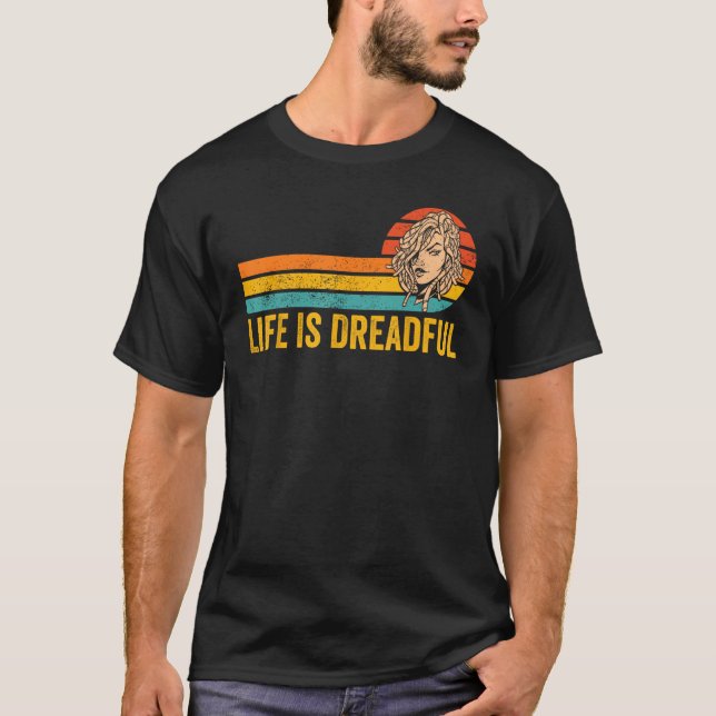 T-shirt Dreadlocks Dreads Rastafari Rasta Life Is Dreadful (Devant)