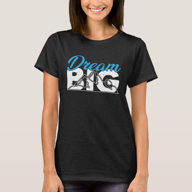 T-shirt Dream Big Ambition Courage Passion Inspired Optimi (Devant)