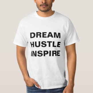 T-shirt Dream Hustle Inspire
