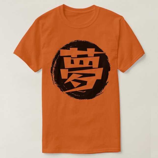 T-shirt Dream In Japaenes Kanji (Design devant)