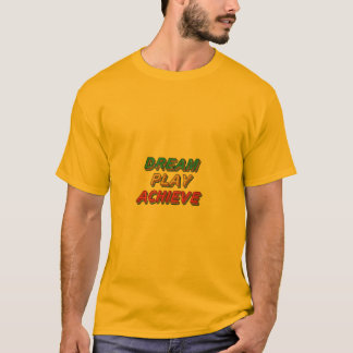 T-shirt Dream Play Achieve