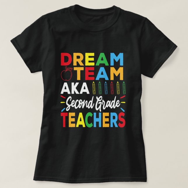 T-shirt Dream Team Aka Enseignants de 2e année - Retour à  (Design devant)