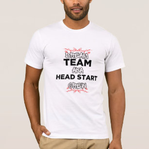 T-shirt "Dream Team AKA Head Start Crew" 