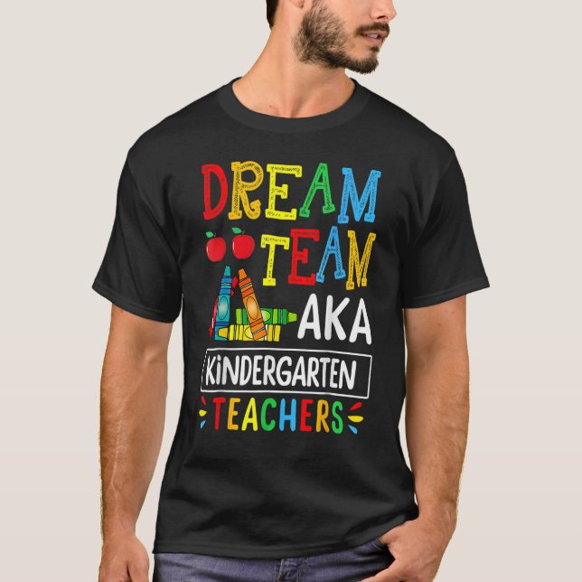 T-shirt Dream Team Aka Kindergarten Enseignant Drôle Retou (Devant)