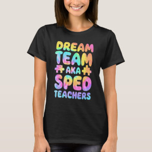 T-shirt Dream Team AKA SPED Enseignants Espace Éducation S