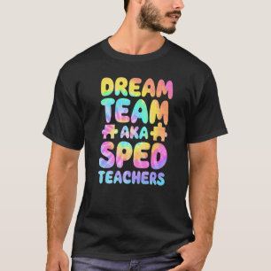 T-shirt Dream Team AKA SPED Enseignants Espace Éducation S