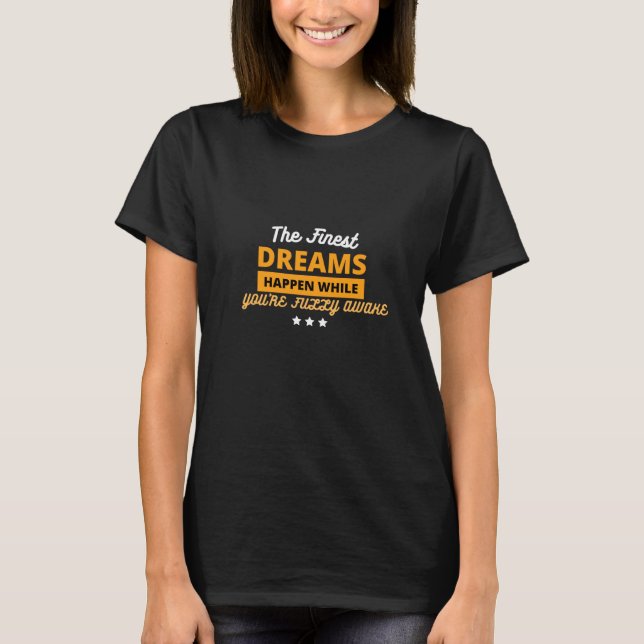 T-shirt Dreams Awake : Citation Inspirationnelle Teote (Devant)