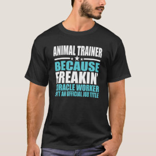 T-shirt Dresseur d'animaux pour collègue