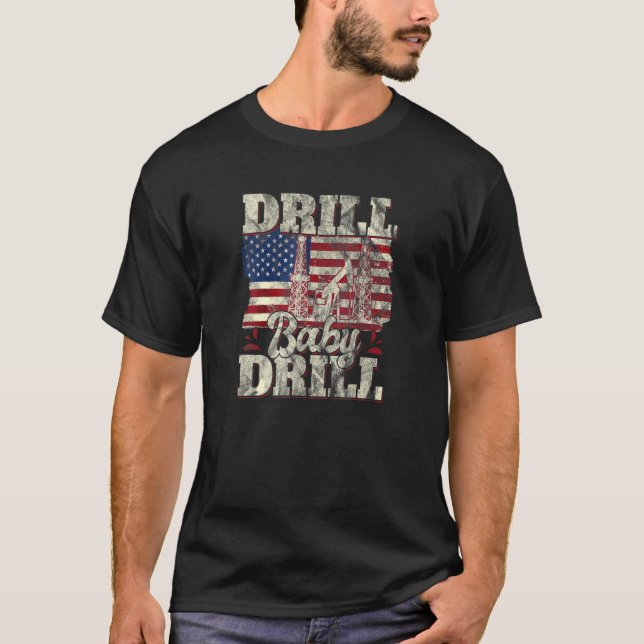 T-shirt Drill Baby Drill American Flag Oilrig Oilfield Tra (Devant)