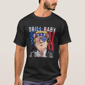 T-shirt Drill Baby Drill Trump T Shirt