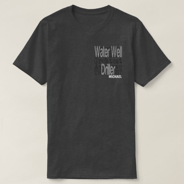T-shirt Driller puits Extraordinaire PERSONNALISÉ (Design devant)