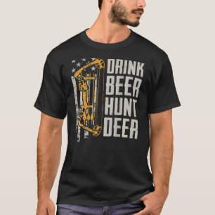T-shirt Drink Beer Hunt Deer Bow Chasse Boisson Archer