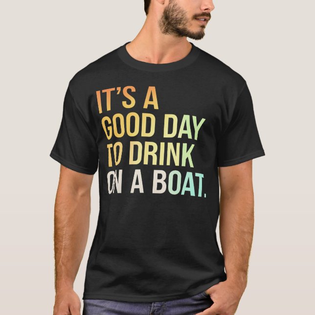 T-shirt Drink Boat Fun Day Boating Relaxation (Devant)
