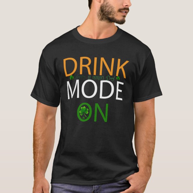 T-shirt Drink Mode On St Patricks Day Drinking Squad Irish (Devant)
