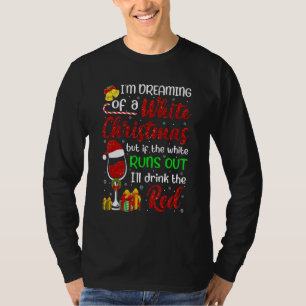 T-shirt Drinking Funny Wine Je Rêve D'un Noël Blanc Christ