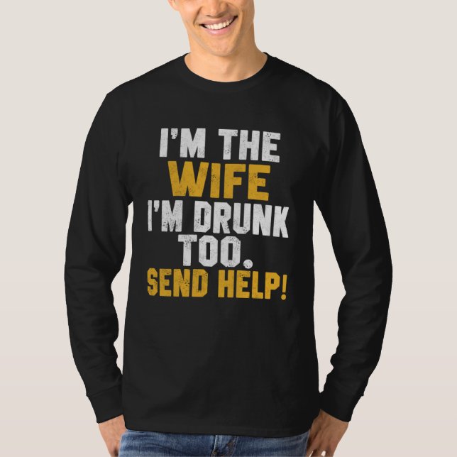 T-shirt Drinking  I m The Wife I m Too Matching Couples (Devant)