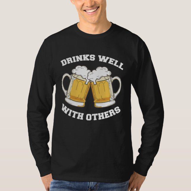 T-shirt Drinks Well With Others Beer Drinking (Devant)