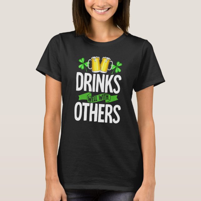 T-shirt Drinks Well With Others Shirt Drinks Well With Oth (Devant)