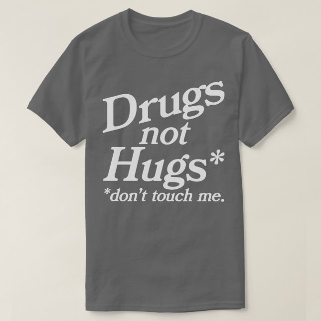 T-shirt Drogues Pas Les Embouteillages Ne Me Touchent Pas (Design devant)