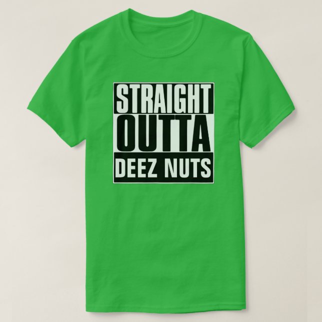 T-SHIRT DROIT DEEZ NUTS (Design devant)