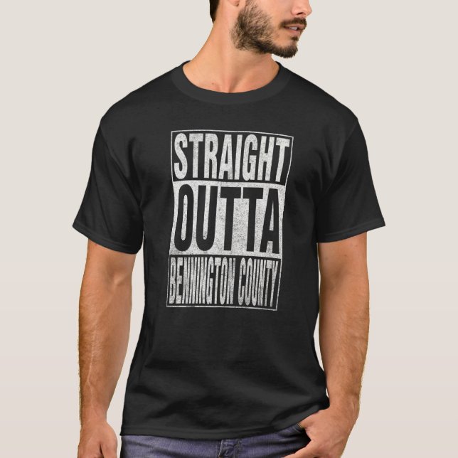 T-shirt DROIT OUTTA BENNINGTON COUNTY Cool Accueil Citatio (Devant)