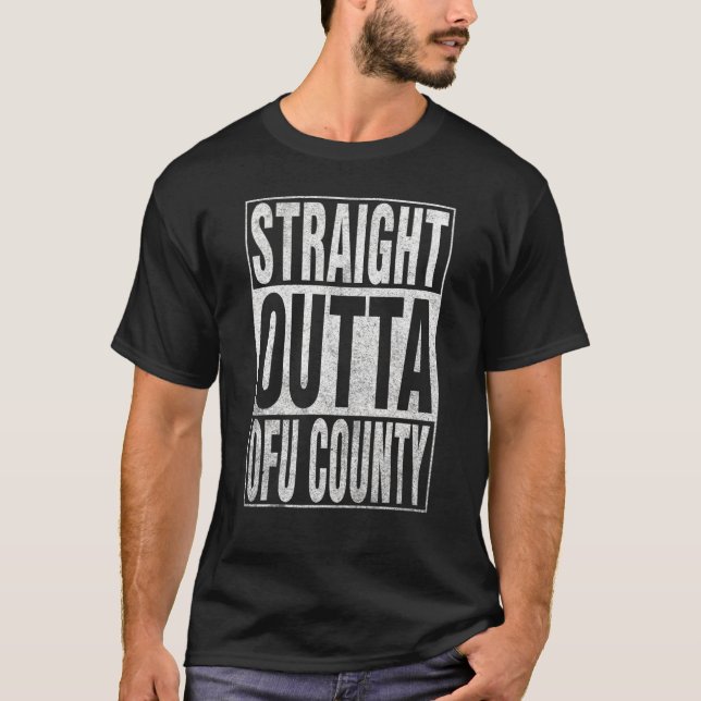 T-shirt DROIT OUTTA OFU COUNTY Cool Accueil Citation (Devant)