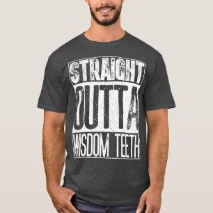 T-shirt Droit Outta Sagesse Dents Dentiste Digne Drôle Cad