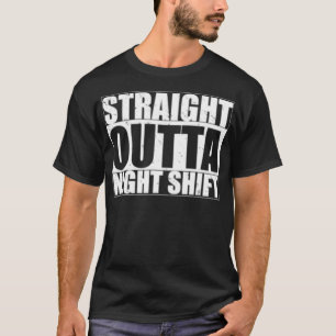 T-shirt Droite En Nuit Shift Infirmière Drôle Cadeau Trava