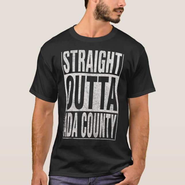 T-shirt DROITE OUTTA ADA COUNTY Cool Accueil Citation (Devant)