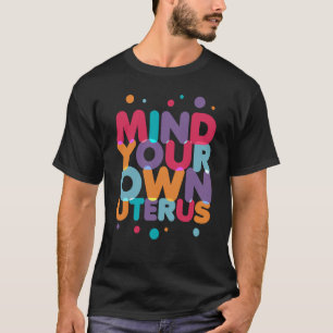T-shirt Droits féministes Uterus en matière de reproductio