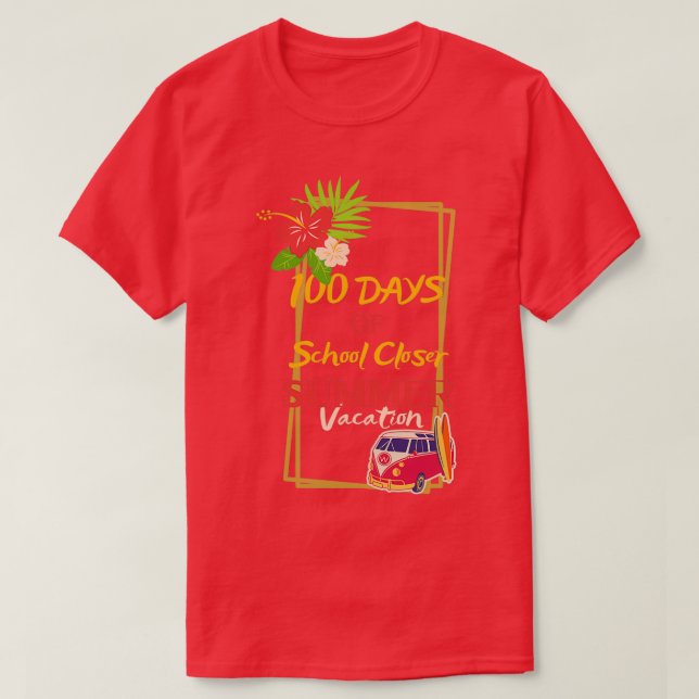T-shirt Drôle 100 Jours SCOLAIRE FERMER Citation VACANCES  (Design devant)