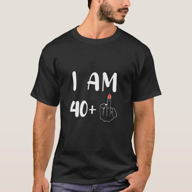 T-shirt Drôle 40Nd Anniversaire Cadeau Je suis 40   1 Moye (Devant)