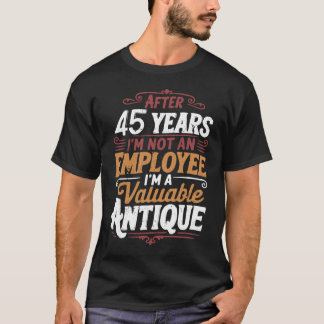 T-shirt Drôle 45 ans plus tard toujours pas licencié 45e t