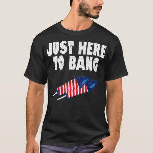 T-shirt Drôle 4 Juillet 4 juillet Je suis juste ici pour