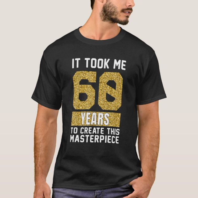 T-shirt Drôle 60 Ans Joke Gag Cadeaux pour 60e anniversair (Devant)