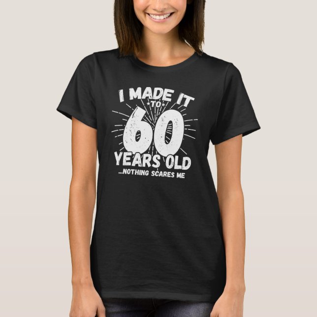 T-shirt Drôle 60e Anniversaire Citation Sarcastique 60 ans (Devant)