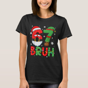 T-shirt Drôle 6 7 Six Sept Bruh Meme Noël Santa Elf 