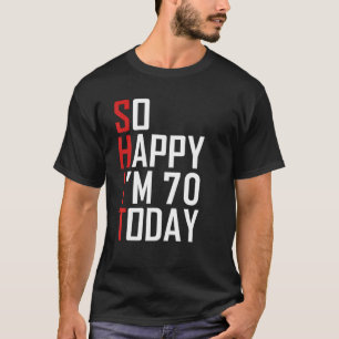 T-shirt Drôle 70E Anniversaire Cadeau Hilarious Blague 70 