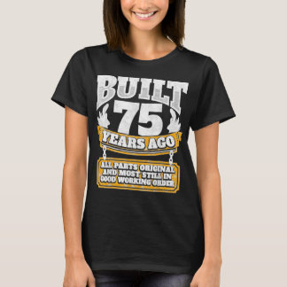 T-shirt Drôle 75e anniversaire B jour cadeau dire âge 75 a