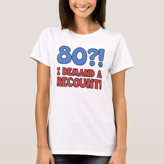 T-shirt Drôle 80e anniversaire Gag cadeau (Devant)
