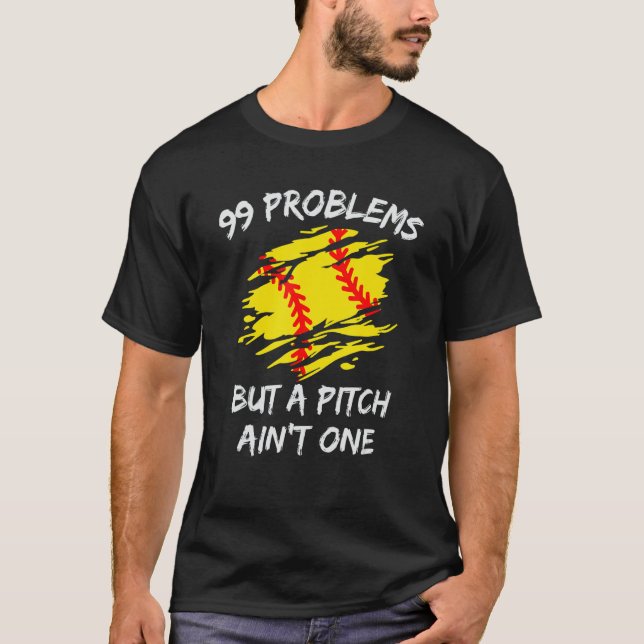 T-shirt Drôle 99 Problèmes Mais Un Pas N'Est Pas Un Softba (Devant)