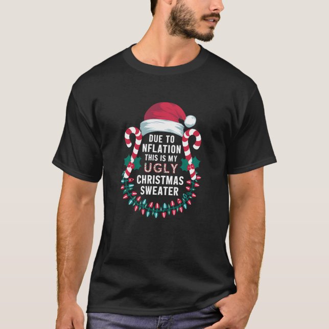 T-shirt Drôle à cause de l'inflation affreux pulls de Noël (Devant)