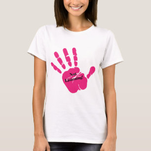T-shirt Drôle à ne pas écouter - Parlez à la main